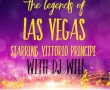 The Legends of Vegas Starring Vittorio Principe
